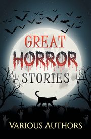 Great Horror Stories, Authors Various