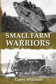 Small Farm Warriors, Willmott G. S.