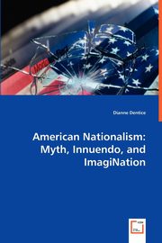 American Nationalism, Dentice Dianne