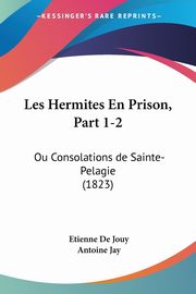 Les Hermites En Prison, Part 1-2, De Jouy Etienne