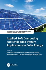 Applied Soft Computing and Embedded System Applications in Solar Energy, 