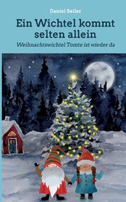 Ein Wichtel kommt selten allein, Seiler Daniel