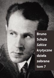 Szkice Krytyczne, Bruno Schulz