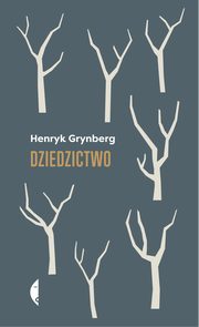 ksiazka tytu: Dziedzictwo autor: Grynberg Henryk