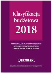 ksiazka tytu: Klasyfikacja budetowa 2018 autor: Gadzik Elbieta, Jarosz Barbara