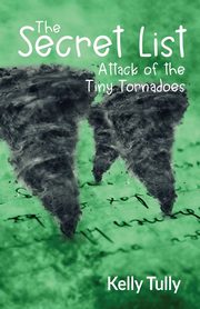 Attack of the Tiny Tornadoes, Tully Kelly