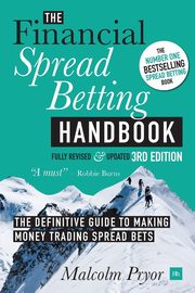 Financial Spread Betting Handbook (3RD EDITION), Pryor Malcolm