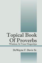Topical Book of Proverbs, Davis Sr DeWayne F