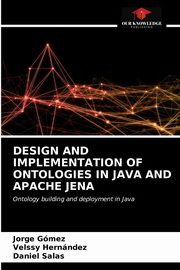 DESIGN AND IMPLEMENTATION OF ONTOLOGIES IN JAVA AND APACHE JENA, Gmez Jorge