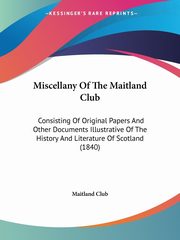 Miscellany Of The Maitland Club, Maitland Club