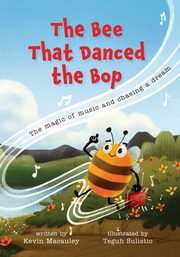 The Bee That Danced the Bop, Macauley Kevin