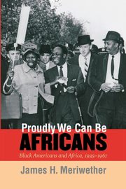 Proudly We Can Be Africans, Meriwether James H.