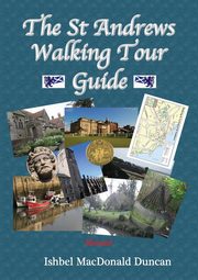 The St Andrews Walking Tour Guide, MacDonald Duncan Ishbel