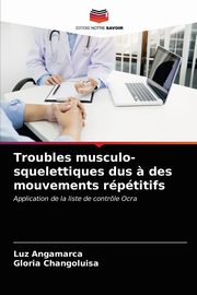 Troubles musculo-squelettiques dus ? des mouvements rptitifs, Angamarca Luz