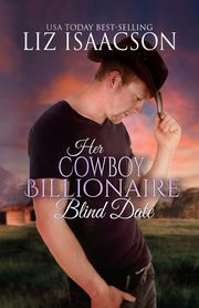 Her Cowboy Billionaire Blind Date, Isaacson Liz