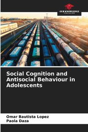 Social Cognition and Antisocial Behaviour in Adolescents, Bautista Lopez Omar