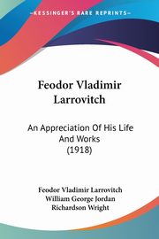 Feodor Vladimir Larrovitch, Larrovitch Feodor Vladimir