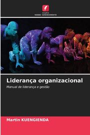 Liderana organizacional, KUENGIENDA Martin