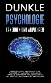 Dunkle Psychologie erkennen und abwehren, Richter Martina