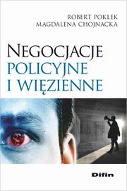 Negocjacje policyjne i wizienne, Poklek Robert, Chojnacka Magdalena