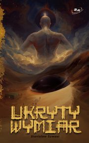 ksiazka tytu: Ukryty Wymiar autor: Szwast Stanisaw