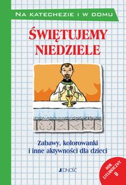 witujemy niedziele Zabawy kolorowanki i inne aktywnoci dla dzieci. Rok liturgiczny B, Silvia Vecchini