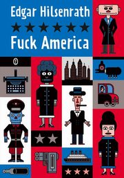 ksiazka tytu: Fuck America autor: Hilsenrath Edgar