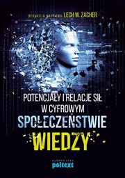 Potencjay i relacje si w cyfrowym spoeczestwie wiedzy, 