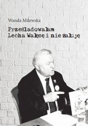 Przeladowaam Lecha Was i nie auj, Milewska Wanda