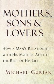 Mothers, Sons, and Lovers, Gurian Michael