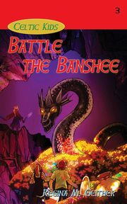 Battle the Banshee, Geither Regina M