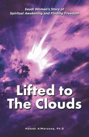 Lifted to the Clouds, AlMarzouq Ph.D Hanadi