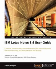 IBM Lotus Notes 8.5 User Guide, Hooper Karen