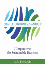 Strategic Corporate Sustainability, Fernando R.A.