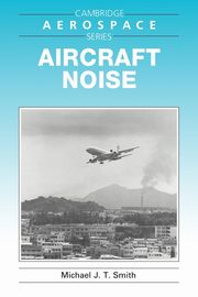 Aircraft Noise, Smith Michael J. T.