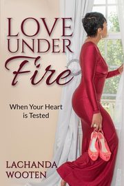 Love Under Fire, Wooten LaChanda