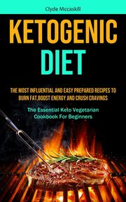 Ketogenic Diet, Mccaskill Clyde