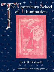 ksiazka tytu: The Canterbury School of Illumination 1066 1200 autor: Dodwell C. R.