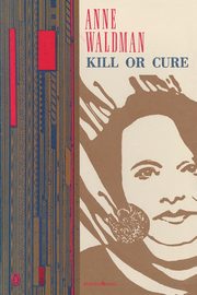 Kill or Cure, Waldman Anne