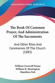 The Book Of Common Prayer, And Administration Of The Sacraments, 