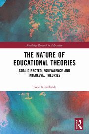The Nature of Educational Theories, Kvernbekk Tone