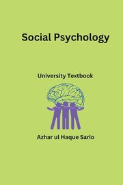 Social Psychology, Sario Azhar ul Haque