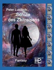 Schule des Zeitreisens, Lukasch Peter