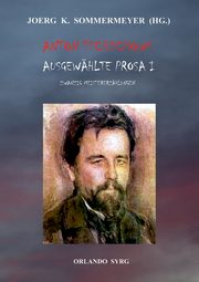 Anton Tschechows Ausgewhlte Prosa I, Tschechow Anton