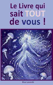 Le livre qui sait TOUT de vous !, Lavande Blue