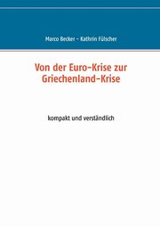 Von der Euro-Krise zur Griechenland-Krise, Becker Marco