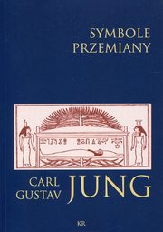 Symbole przemiany, Jung Carl Gustav