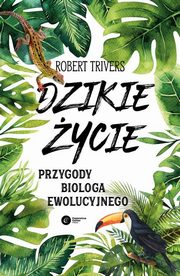 Dzikie ycie, Trivers Robert