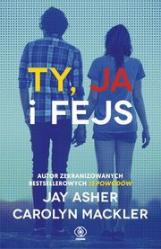 Ty ja i fejs, Asher Jay, Mackler Carolyn