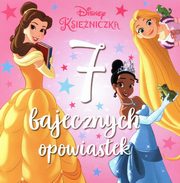 7 bajecznych opowiastek Disney Ksiniczka, 